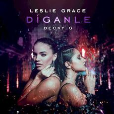 Díganle mp3 Single by Leslie Grace & Becky G
