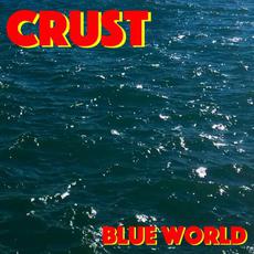Blue World mp3 Album by Crust
