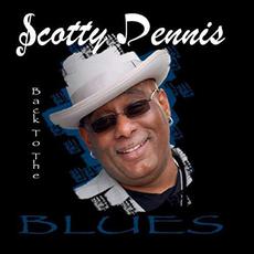 Back To The Blues mp3 Album by Scotty Dennis