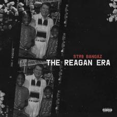 The Reagan Era mp3 Album by Str8 Bangaz
