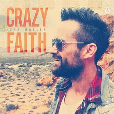 Crazy Faith mp3 Album by John Waller