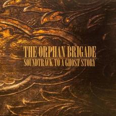 Soundtrack To A Ghost Story mp3 Album by The Orphan Brigade