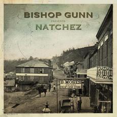 Natchez mp3 Album by Bishop Gunn