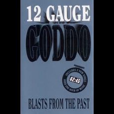 12 Gauge Goddo Blasts from the Past mp3 Artist Compilation by Goddo