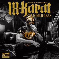 Geld, Gold, Gras mp3 Album by 18 Karat