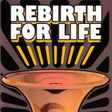 Rebirth For Life mp3 Album by Rebirth Brass Band