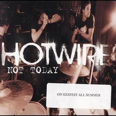 Not Today mp3 Single by Hotwire