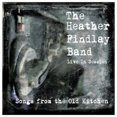 Songs From The Old Kitchen mp3 Live by The Heather Findlay Band