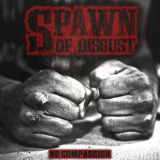 No Compassion mp3 Album by Spawn Of Disgust