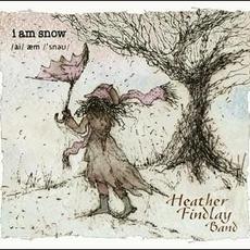 I Am Snow mp3 Album by The Heather Findlay Band