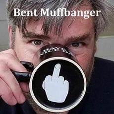 Bent Muffbanger mp3 Album by Bent Muffbanger