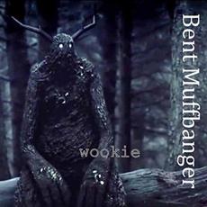 Wookie mp3 Album by Bent Muffbanger