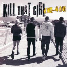 Be Nice...Or Leave mp3 Album by Kill That Girl