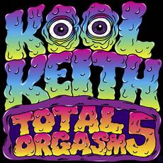 Total Orgasm 5 mp3 Album by Kool Keith