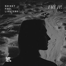 Face It! mp3 Album by Rocket Fuel Lighters