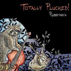 Totally Plucked! mp3 Album by Rubberneck