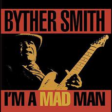 I'm a Mad Man mp3 Album by Byther Smith