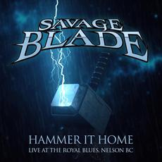 Hammer It Home: Live At The Royal Blues mp3 Live by Savage Blade