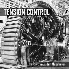 Im Rhythmus der Maschinen mp3 Album by Tension Control