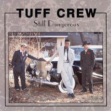 Still Dangerous mp3 Album by Tuff Crew
