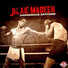 Dangerous Artform mp3 Album by Blak Madeen