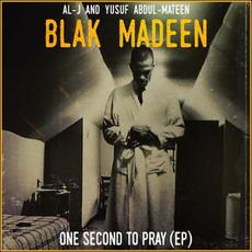 One Second to Pray EP mp3 Album by Blak Madeen