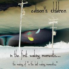 In The First Waking Moments...The Making Of mp3 Album by Edison's Children