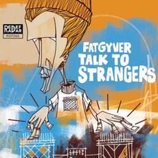 Talk to Strangers mp3 Album by FatGyver