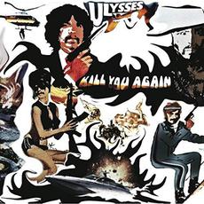 Kill You Again mp3 Album by Ulysses