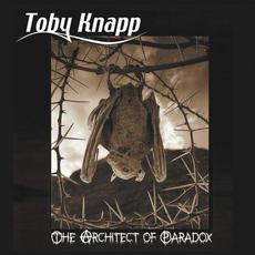 The Architect of Paradox mp3 Album by Toby Knapp