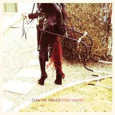 Pony Walker mp3 Album by Claw the Thin Ice
