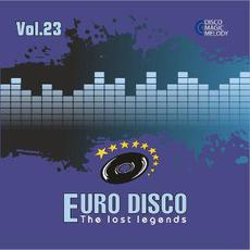 Euro Disco: The Lost Legends, Vol. 23 mp3 Compilation by Various Artists