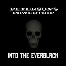 Into The Everblack mp3 Album by Peterson's Powertrip