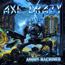 Angry Machines mp3 Album by Axe Crazy