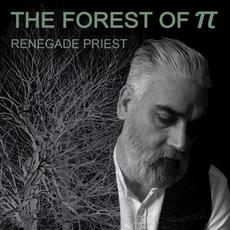 The Forest of Pi mp3 Album by Renegade Priest