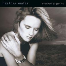 Sweet Talk & Good Lies mp3 Album by Heather Myles