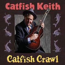 Catfish Crawl mp3 Album by Catfish Keith