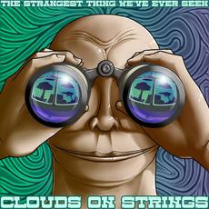 The Strangest Thing We've Ever Seen mp3 Album by Clouds On Strings