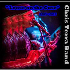 Loose on the Cuse mp3 Album by Chris Terra Band