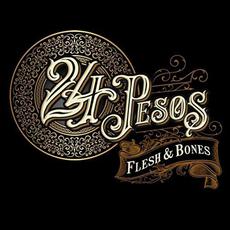 Flesh & Bones mp3 Album by 24 Pesos