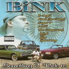 Something 2 Ride To mp3 Album by Bink