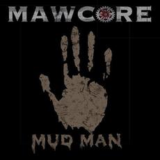 Mud Man mp3 Album by Mawcore
