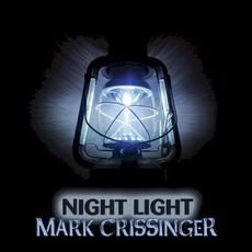 Night Light mp3 Album by Mark Crissinger
