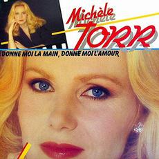Donne-moi la main, donne-moi l'amour mp3 Album by Michèle Torr