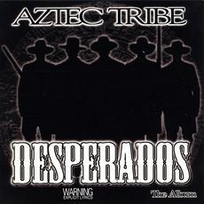 Desperados (The Album) mp3 Album by Aztec Tribe