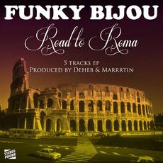 Road to Roma mp3 Album by Funky Bijou