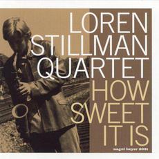 How Sweet It Is mp3 Album by Loren Stillman