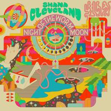 Night of the Worm Moon mp3 Album by Shana Cleveland