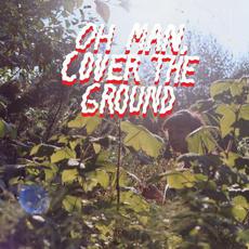 Oh Man, Cover The Ground mp3 Album by Shana Cleveland & The Sandcastles