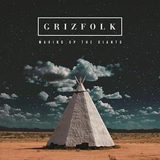 Waking Up The Giants mp3 Album by Grizfolk